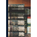 Legends of Leys: Collected From Oral Traditions of the Burnett Family, and Occasional Verses