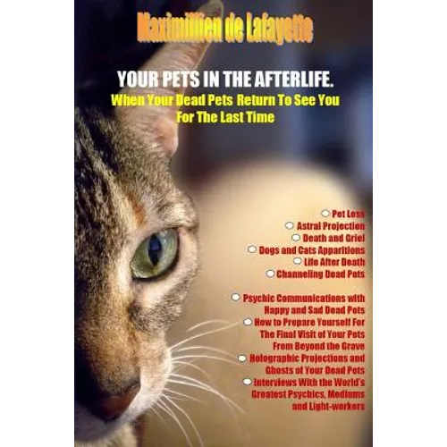 Your Pets in the Afterlife: When Your Dead Pets Return To See You For The Last Time