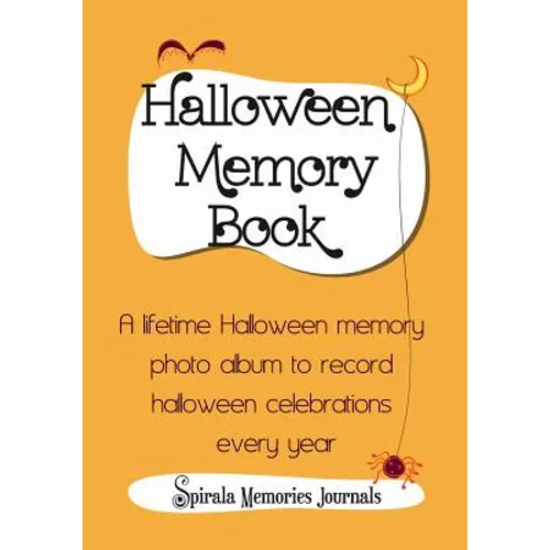 Halloween Memory Book: A Lifetime Halloween Memory Photo Album To Record Halloween Celebrations Every Year