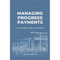 Managing Progress Payments: A Complete Guide to AIA Billing