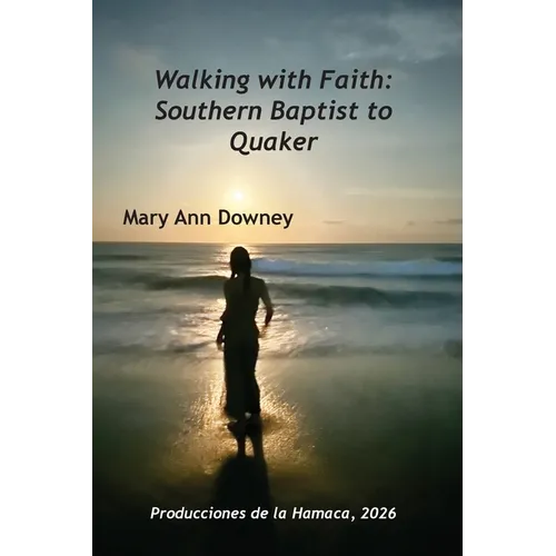 Walking with Faith: Southern Baptist to Quaker