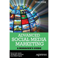 Advanced Social Media Marketing: How to Lead, Launch, and Manage a Successful Social Media Program