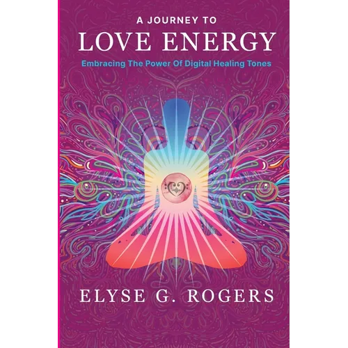 A Journey to Love Energy: Embracing the Power of Digital Healing Tones