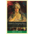 Stalin's Singing Spy: The Life and Exile of Nadezhda Plevitskaya