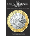 From Convergence to Crisis: Labor Markets and the Instability of the Euro