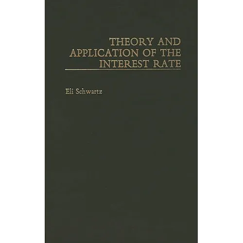 Theory and Application of the Interest Rate