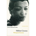 Hélène Cixous: Writing the Feminine (Expanded Edition)
