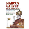Marcus Garvey and the Vision of Africa