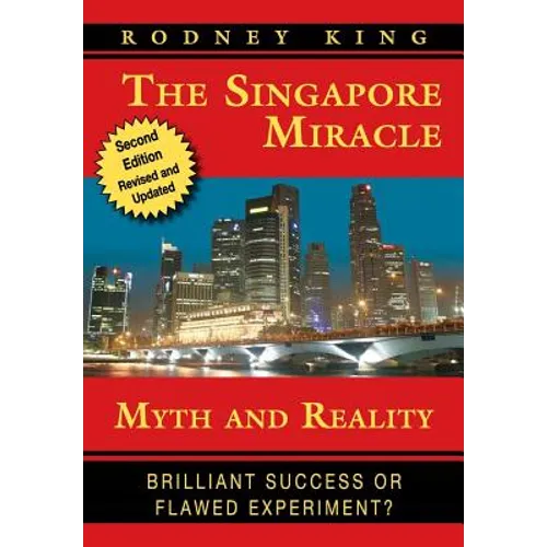 The Singapore Miracle: Myth and Reality