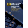 EU General Data Protection Regulation (GDPR): An implementation and compliance guide