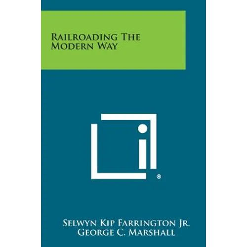 Railroading the Modern Way