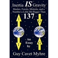 Inertia IS Gravity: Masses, Forces, Motions, and a Number a Little Bit Bigger Than 137