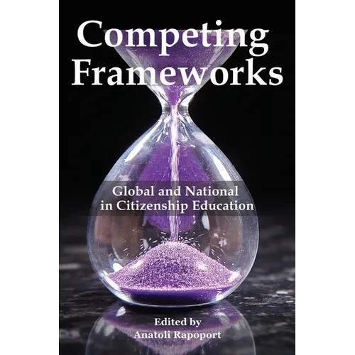 Competing Frameworks: Global and National in Citizenship Education