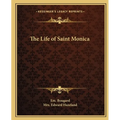 The Life of Saint Monica