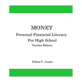 Money, Personal Financial Literacy for High School Students: Teacher Edition