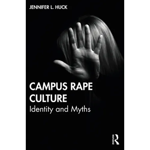 Campus Rape Culture: Identity and Myths