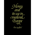 Money and Its Use in Medieval Europe
