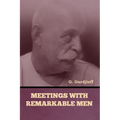 Meetings with Remarkable Men