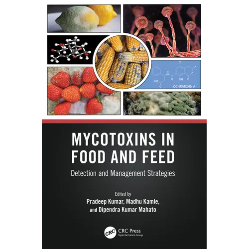 Mycotoxins in Food and Feed: Detection and Management Strategies - Paperback