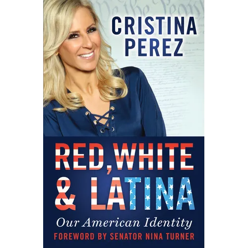 Red, White and Latina: Our American Identity