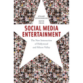 Social Media Entertainment: The New Intersection of Hollywood and Silicon Valley