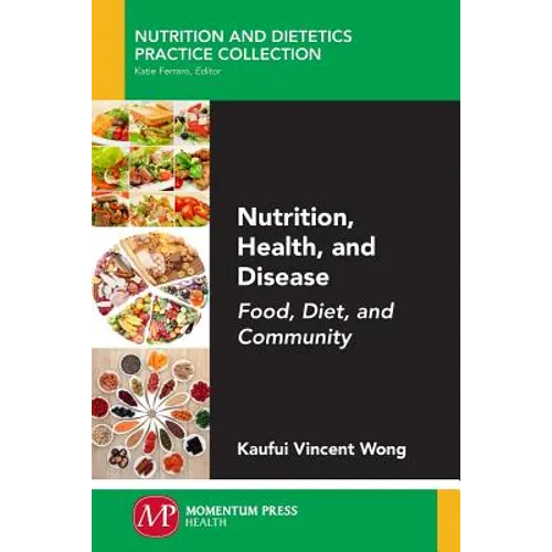 Nutrition, Health, and Disease: Food, Diet, and Community