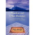 Manifest and Other Destinies: Territorial Fictions of the Nineteenth-Century United States