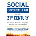 Social Entrepreneurship for the 21st Century: Innovation Across the Nonprofit, Private, and Public Sectors