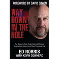 Way Down in the Hole: The Meteoric Rise, Tragic Fall and Ultimate Redemption of America's Most Promising Cop