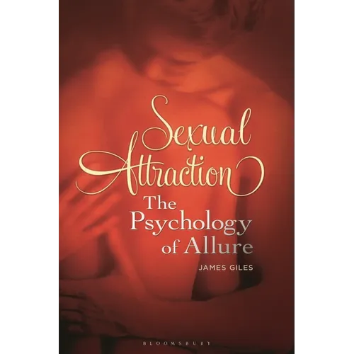 Sexual Attraction: The Psychology of Allure