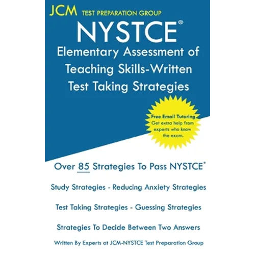 NYSTCE Elementary Assessment of Teaching Skills-Written - Test Taking Strategies