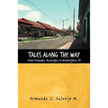 Tales Along the Way from Granada, Nicaragua to Washington, DC