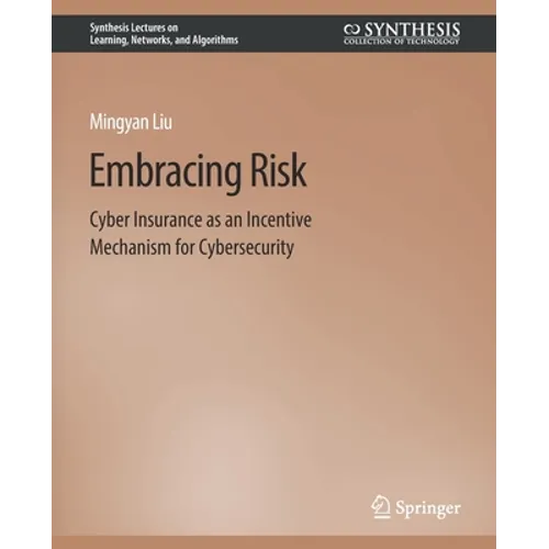 Embracing Risk: Cyber Insurance as an Incentive Mechanism for Cybersecurity