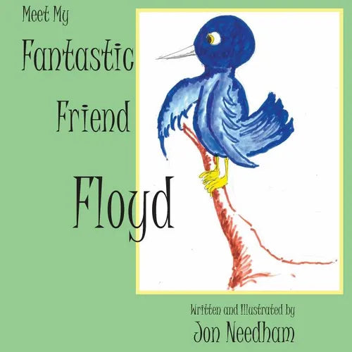 Meet My Fantastic Friend Floyd