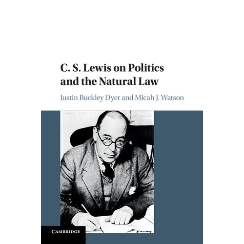 C. S. Lewis on Politics and the Natural Law