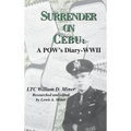 Surrender on Cebu: A Pow's Diary-WWII