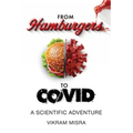 From Hamburgers to COVID: A Scientific Adventure