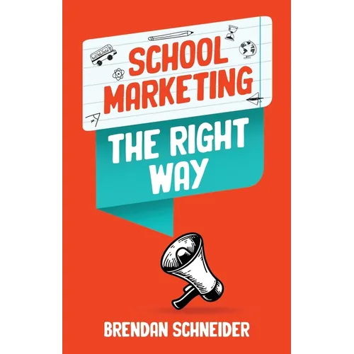 School Marketing The Right Way