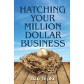 Hatching Your Million Dollar Business