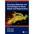 Emerging Materials and Technologies for Bone Repair and Regeneration