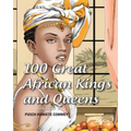100 Great African Kings and Queens: I am the Nile