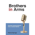 Brothers in Arms: Unusual Communications from a Central Banker