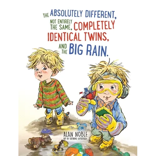 The Absolutely Different, Not Entirely the Same, Completely Identical Twins, and the Big Rain.