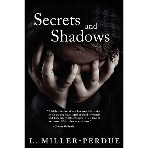 Secrets And Shadows: Living With Pedophiles