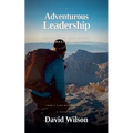 Adventurous Leadership: Leadership Analogies from the Pacific Crest Trail