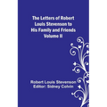 The Letters of Robert Louis Stevenson to his Family and Friends - Volume II