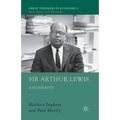 Sir Arthur Lewis: A Biography