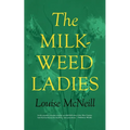 The Milkweed Ladies