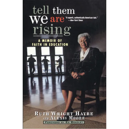 Tell Them We Are Rising: A Memoir of Faith in Education