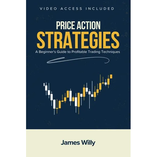 Price Action Strategies: A Beginner's Guide To Profitable Trading Techniques
